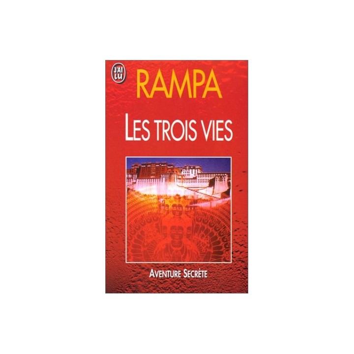 Les trois vies - Rampa